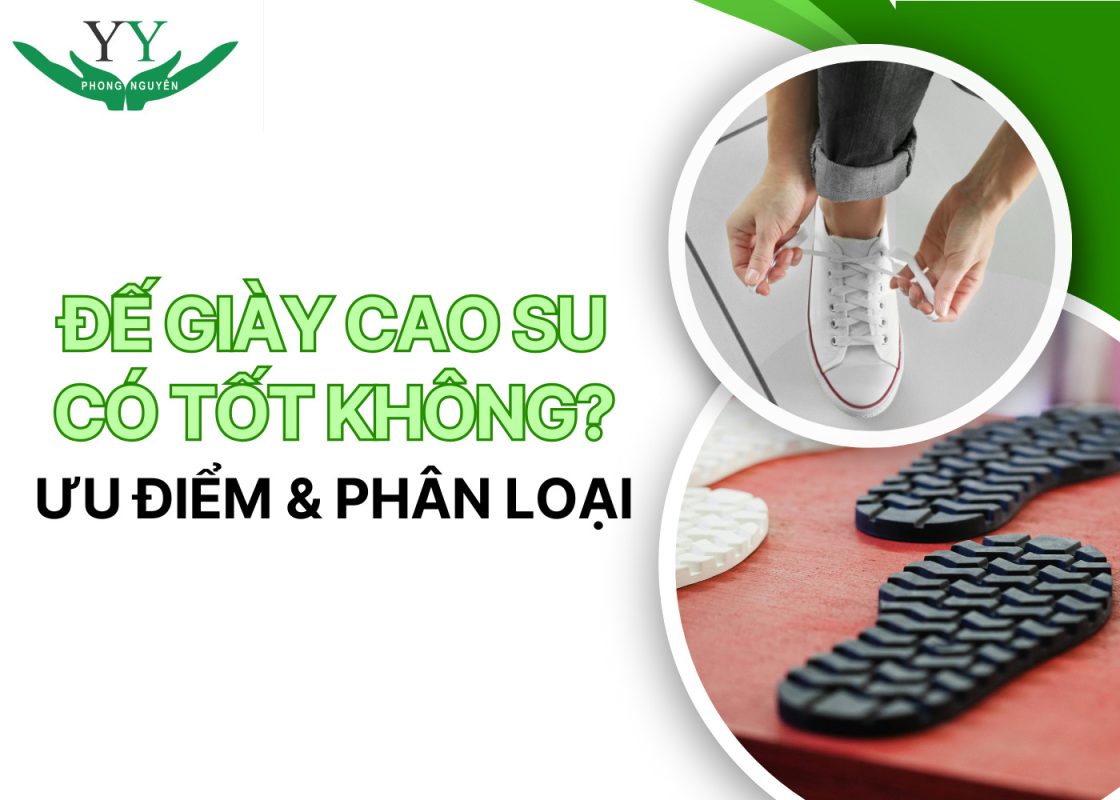 đế giày cao su có tốt không