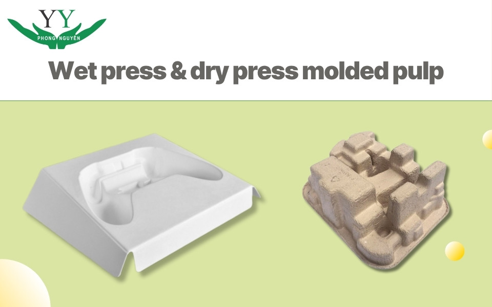 wet press molded pulp and dry press