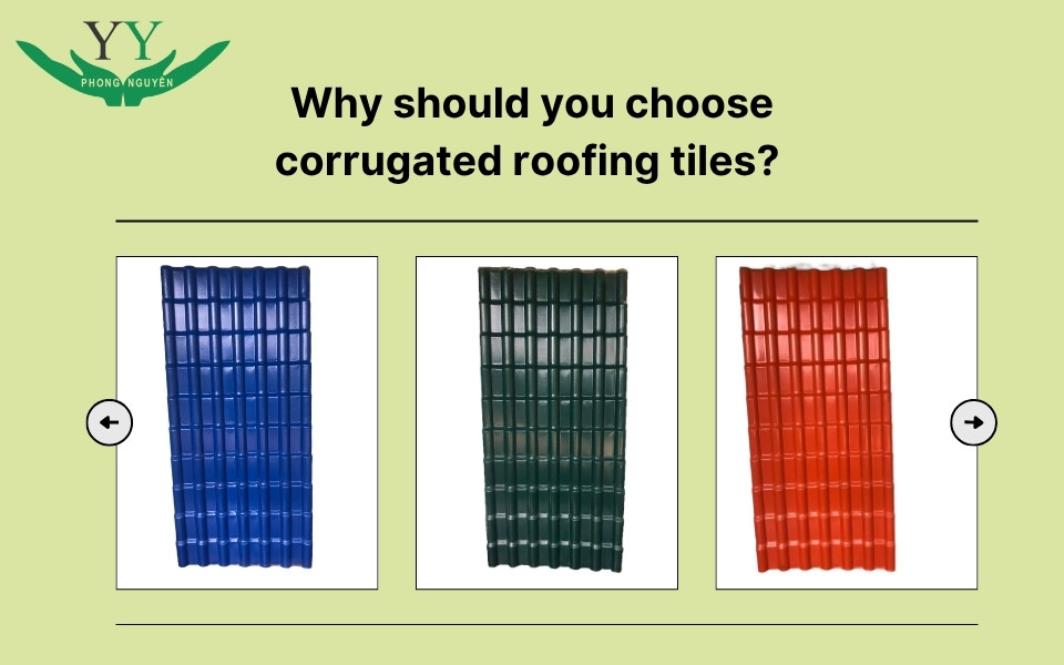 Why should you choose corrugated roofing tiles? 